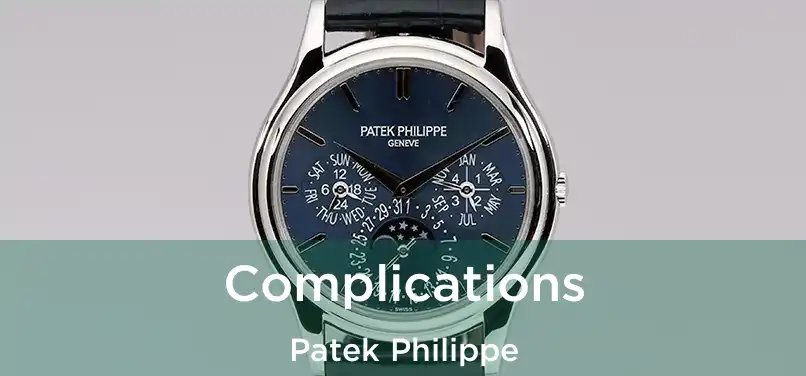  Complications Patek Philippe