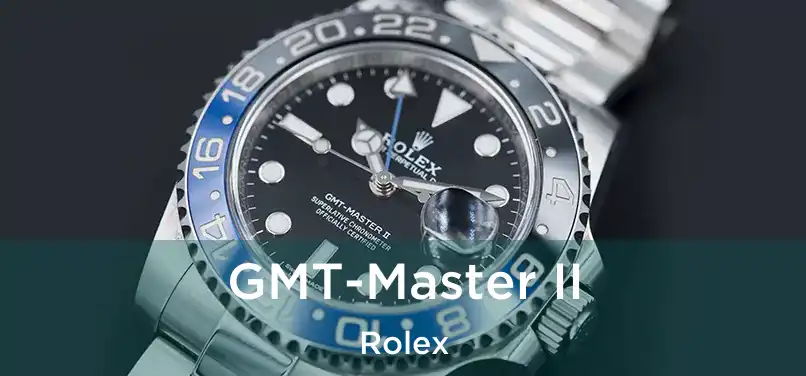  GMT-Master II Rolex