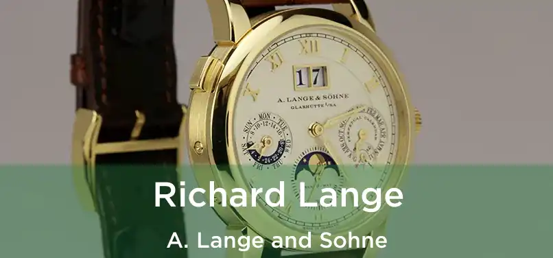  Richard Lange A. Lange and Sohne