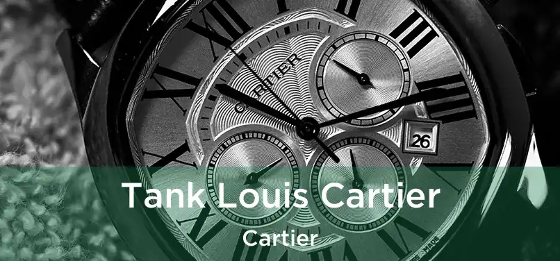  Tank Louis Cartier Cartier